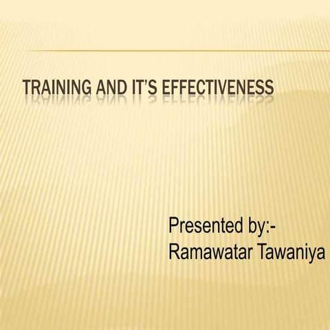 Training and it’s effectiveness