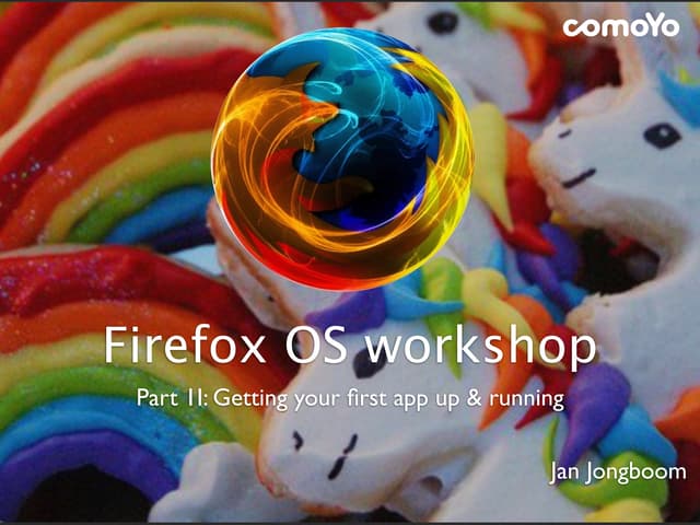 Firefox OS Workshop @ Serbia & Montenegro - Training