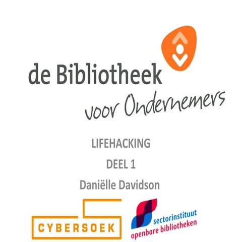 Lifehacking1, Cybersoek, Danielle Davidson, Traning voor de Bibliotheek voor ...