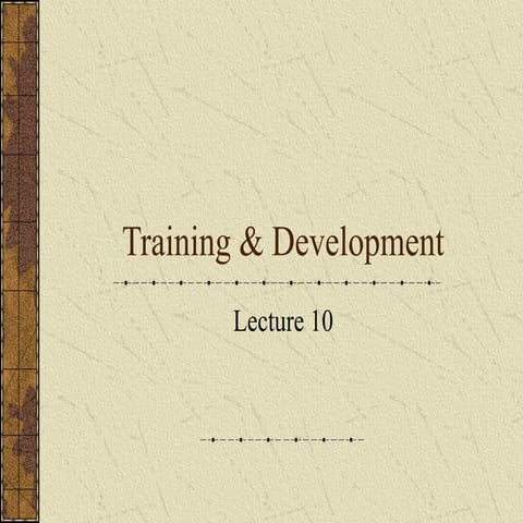 Training & development lecture8