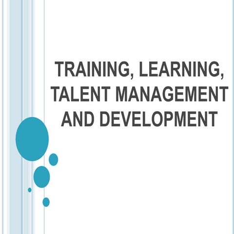 Training, Learning, Talent Management and Development