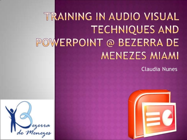 Training In Audio Visual Techniques And Powerpoint Class 1
