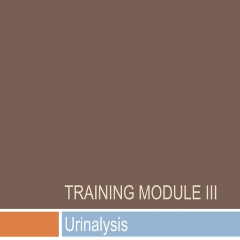 Training module III - Urinalysis