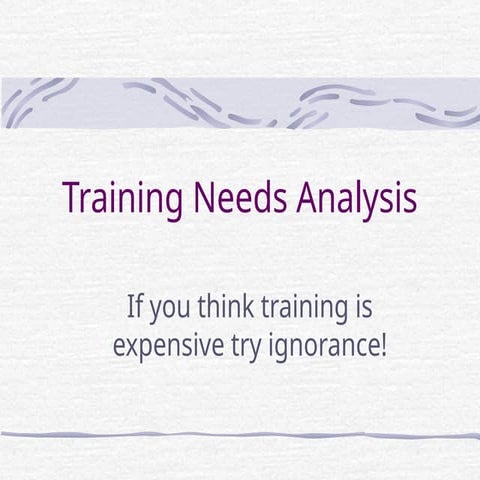 Mempelajari Training Needs Analysis Dengan Baik.ppt