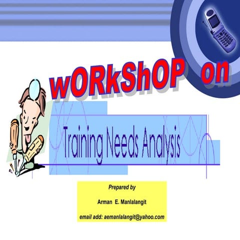 Trainingss Needs Assessment Workshop.ppt