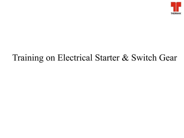 Training on Electrical Starter & Switch Gear.ppt