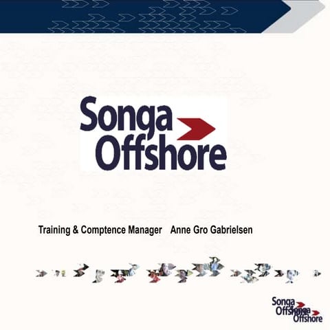 Trainingportal competence days 2013 - Anne Gro Gabrielsen - Songa Offshore