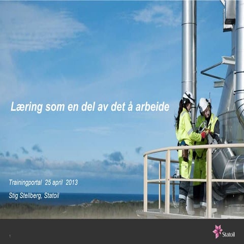 Trainingportal Competence Days 2013 - Stig Stellberg - Statoil
