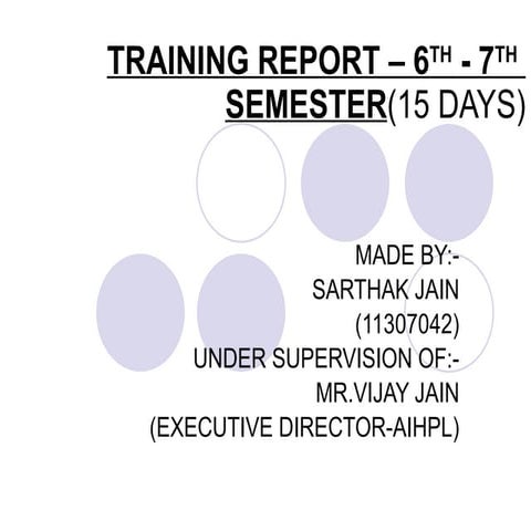 Training report – 6 th   7th  semester(15 days - copy