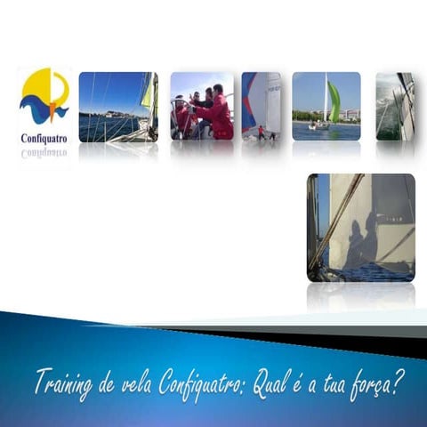 Training de vela Confiquatro. Qual é a tua Força?