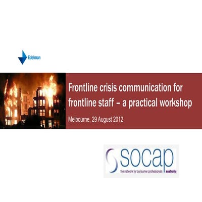 Training your frontline staff in crisis communications - prepared for SOCAP 2...