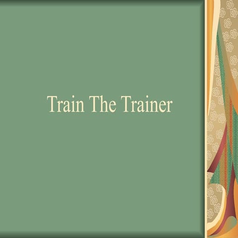 Train the Trainer: Essential Skills for Effective Training Delivery and Engag...