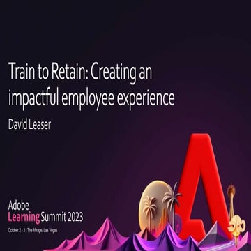 Train to Retain - Creating an impactful employee experience.pptx