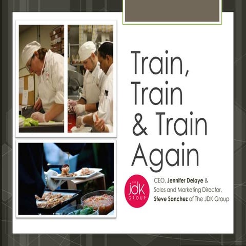 Steve Sanchez of The JDK Group) The Art of Catering Food - Train, Train, & Tr...