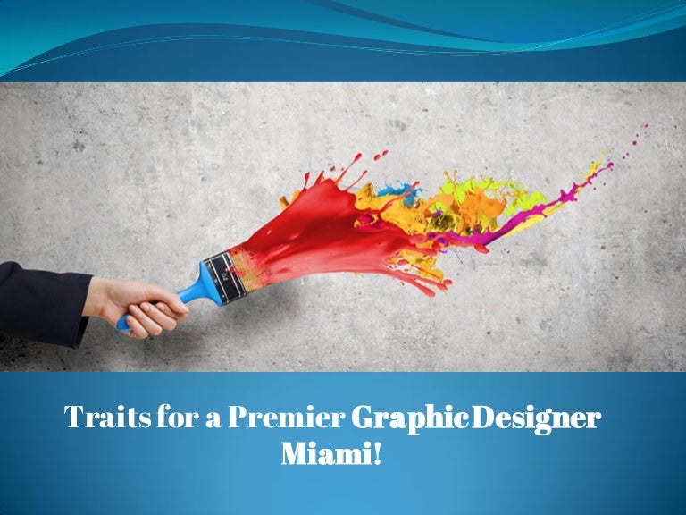 Traits for a premier graphic designer miami!