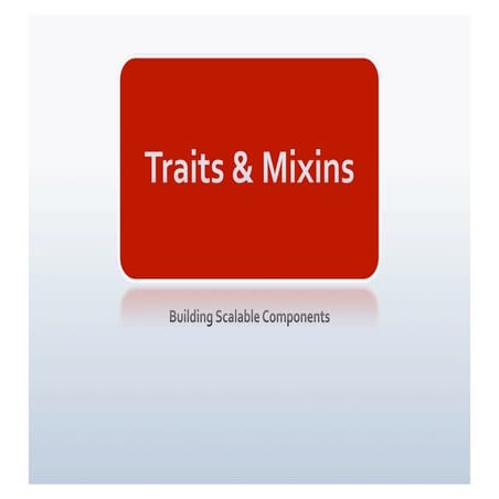 Traits & Mixins 