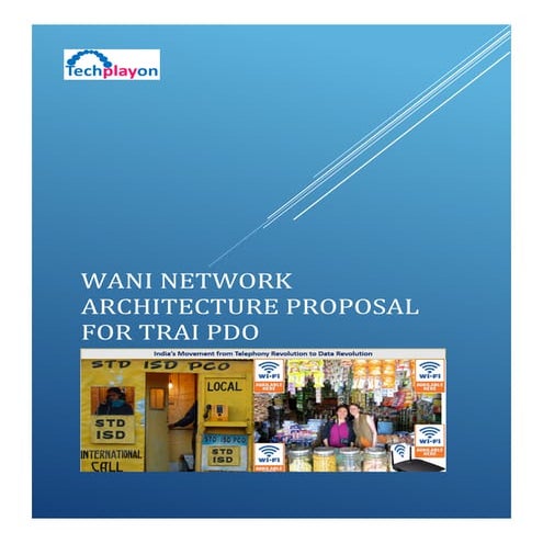WANI Network Architecture Proposal for TRAI PDO
