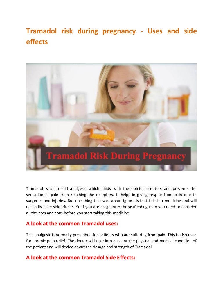 Tramadol Risk During Pregnancy Uses And Side Effects