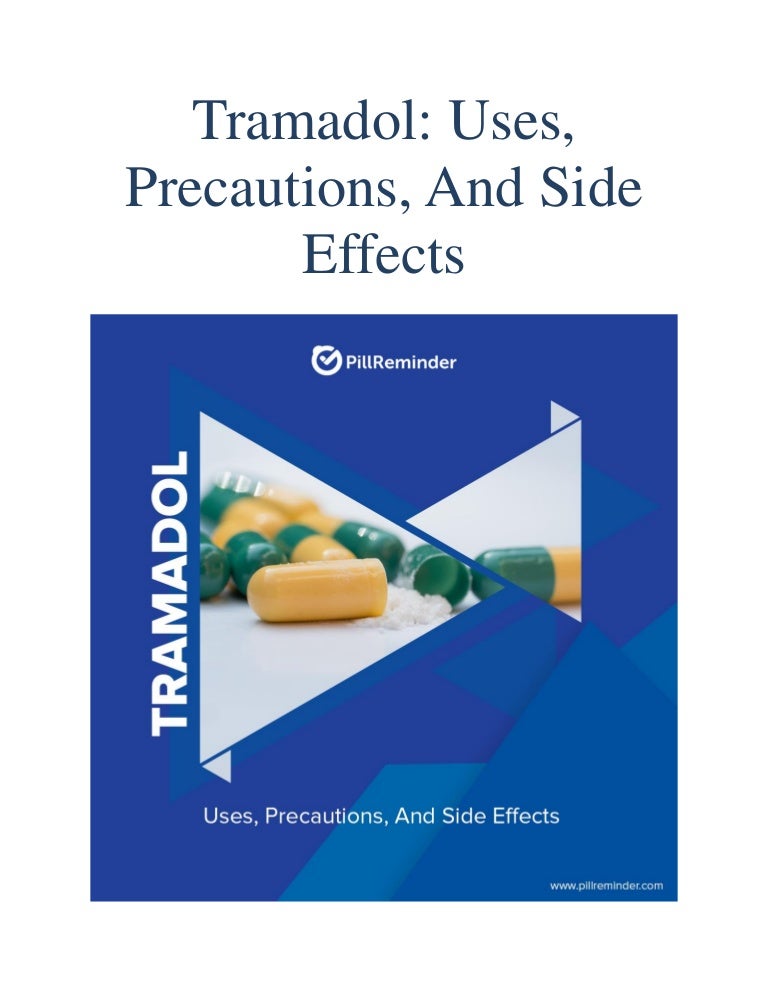 Tramadol Uses Precautions And Side Effects