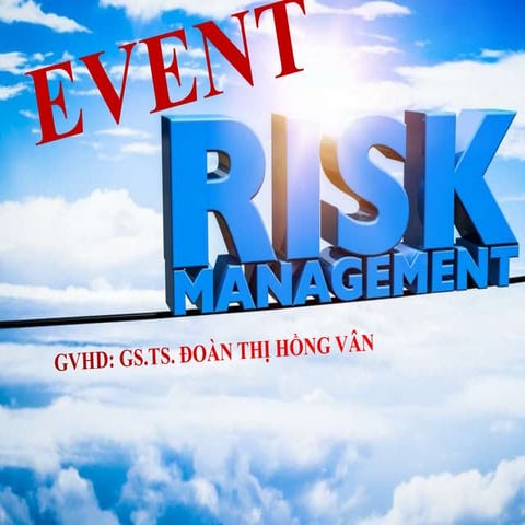 EVENT - QUẢN TRỊ RỦI RO TRONG TỔ CHỨC SỰ KIỆN
