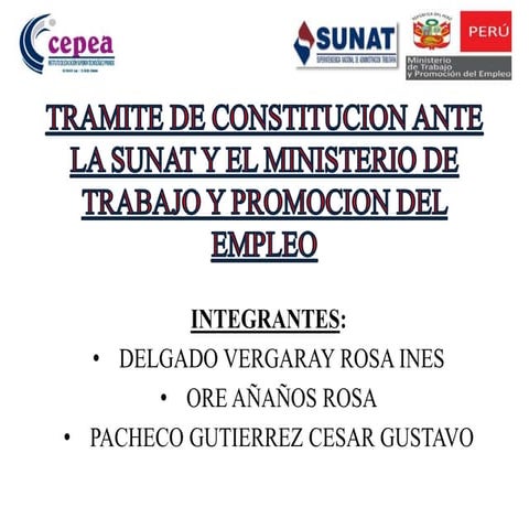 TRAMITE DE CONSTITUCIÓN ANTE LA SUNAT  Y EL MINISTERIO DE TRABAJO Y PROMOCIÓN...