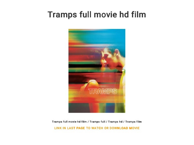 Tramps full movie hd film