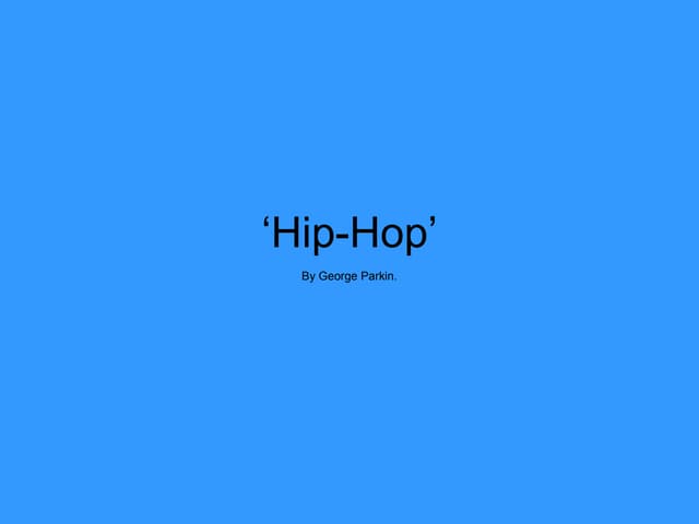 Hip Hop PowerPoint Presentation | PPTX | Hip Hop Music | Music