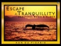 Escape to Tranquility