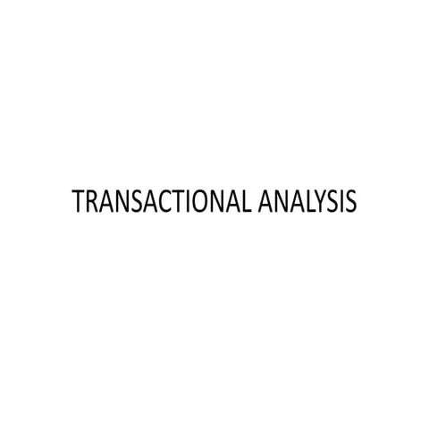 Transactional analysis- Part of Organisational Behaviour