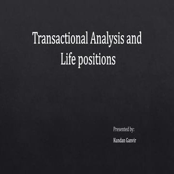 Transactional analysis and Life Positions