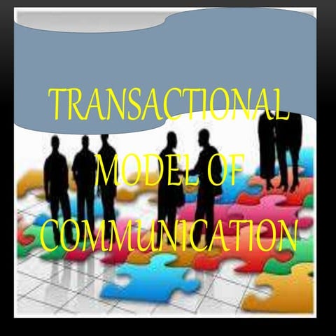 Transactional model of communacation.