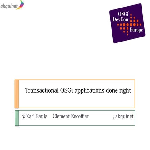 Transactional OSGi Applications Done Right