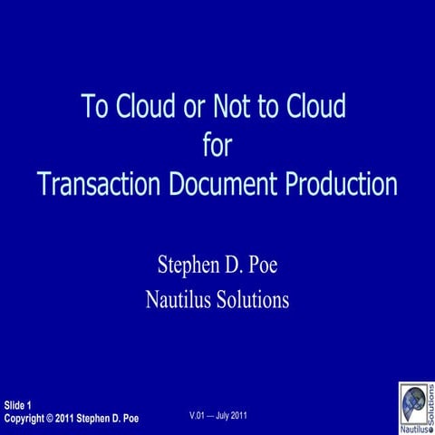 To Cloud or Not to Cloud for Transaction Document Production