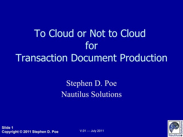 To Cloud or Not to Cloud for Transaction Document Production
