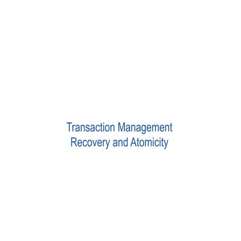 Transaction Management Recovery and Atomicity.pptx