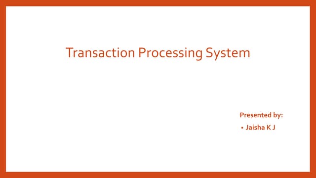 Transaction processing system (TPS)