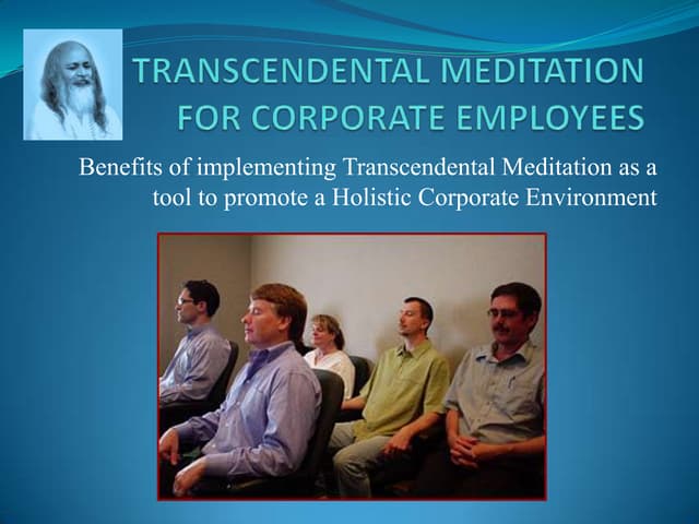 Transcendental meditation for corpo...