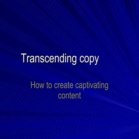 Transcending copy