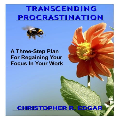 Transcending Procrastination Special Report