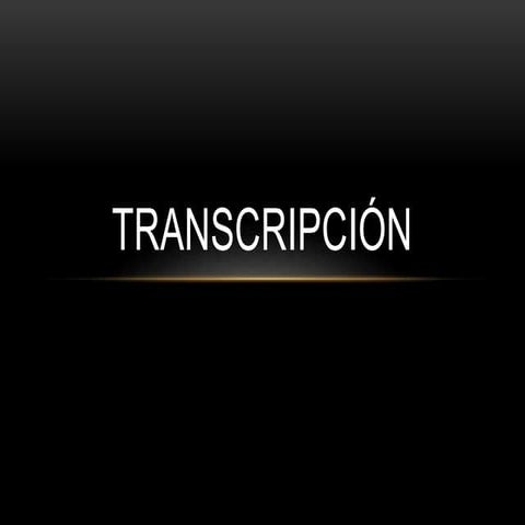 Transcripcion del ADN