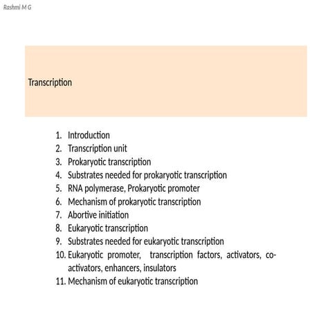 Transcription (Introduction, transcription unit, substrates required, Prokary...
