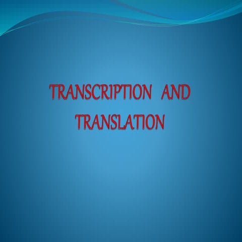 Transcription   and   translation