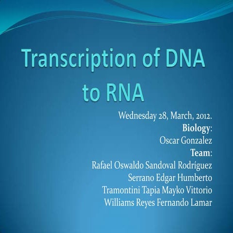 Transcription of DNA to RNA | PPTX