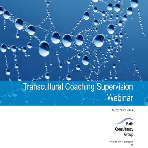 Transcultural Coaching Supervision Webinar with Judy Ryde, Bath Consultancy Group, September 2014