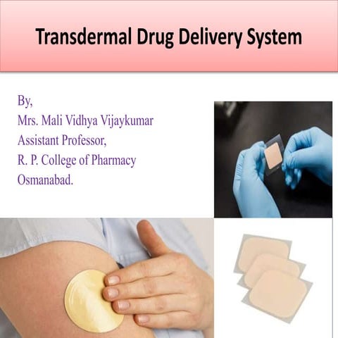 Transdermal drug delivery system by Mali Vidhya V.