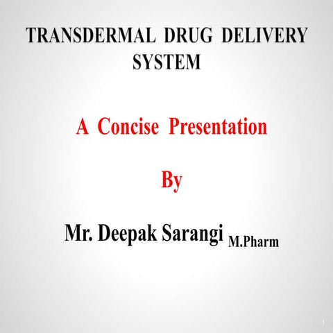 Transdermal drug delivery system ppt