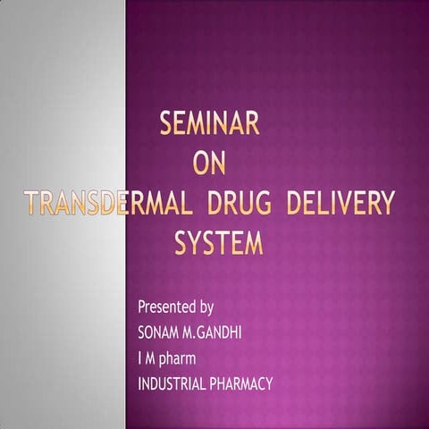 Transdermal drug delivery system  sonam