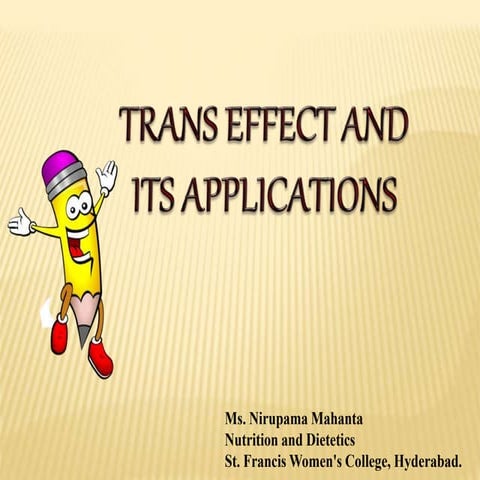 Trans effect And Its Applications