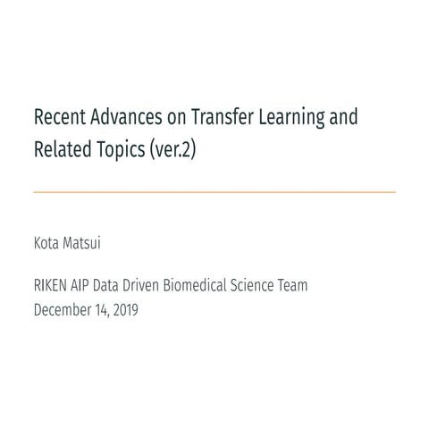 Recent Advances on Transfer Learning and Related Topics Ver.2