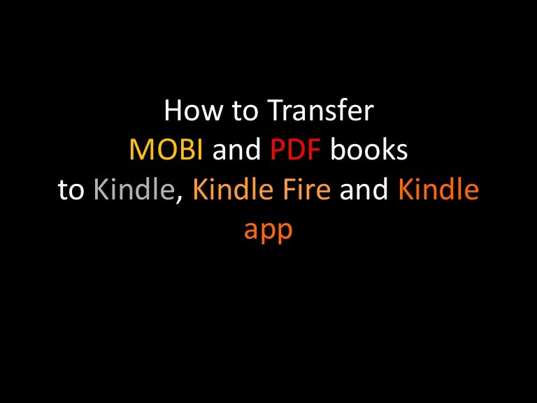 fire how kindle sync to books and fire mobi to kindle, pdf Transfer kindle and